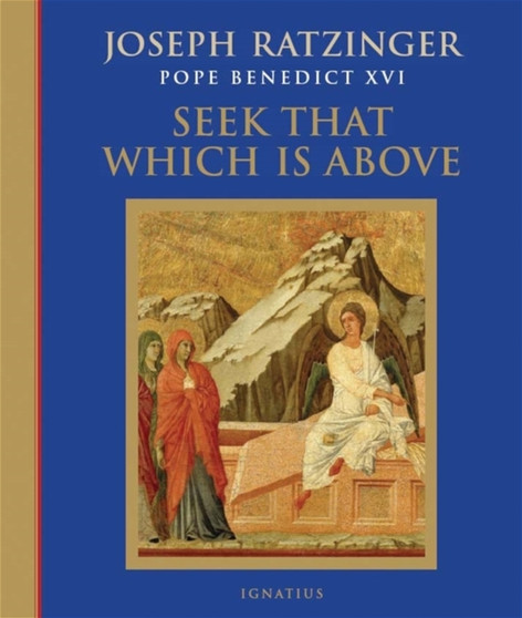 Seek That Which is Above : Meditations Through the Year