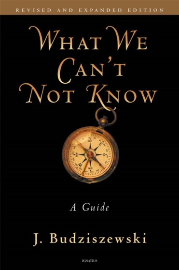 What We Can't Not Know : A Guide