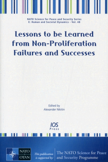 Lessons to be Learned from Non-proliferation Failures and Successes : v. 48