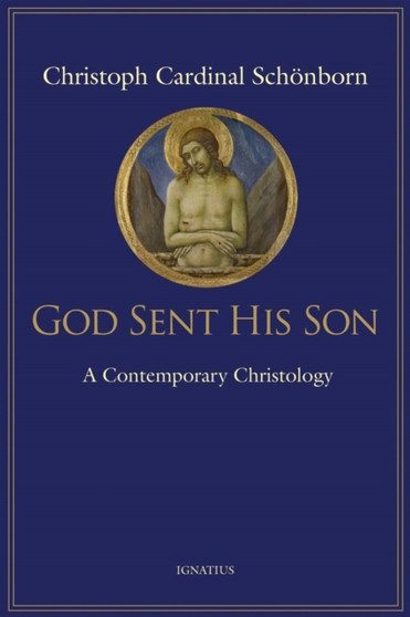 God Sent His Son : A Contemporary Christology