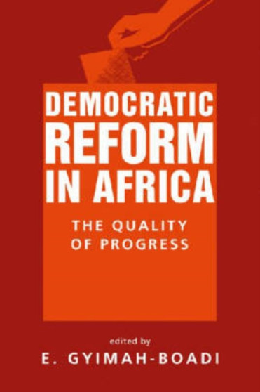 Democratic Reform in Africa : The Quality of Progress