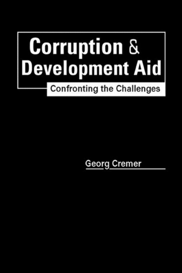 Corruption and Development Aid : Confronting the Challenges