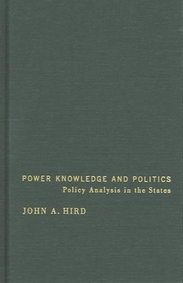 Power, Knowledge, and Politics : Policy Analysis in the States
