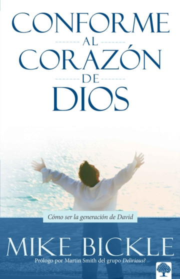 Conforme al corazon de Dios: Como ser la generacion de David / After Gods Own He art