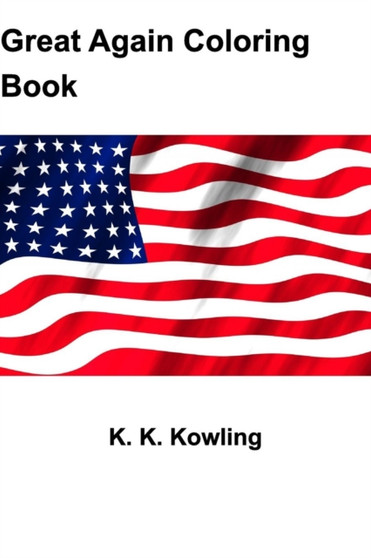 Great Again Coloring Book by K K Kowling - Paperback