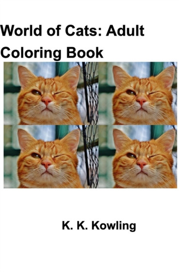 World of Cats : Adult Coloring Book by K K Kowling - Paperback