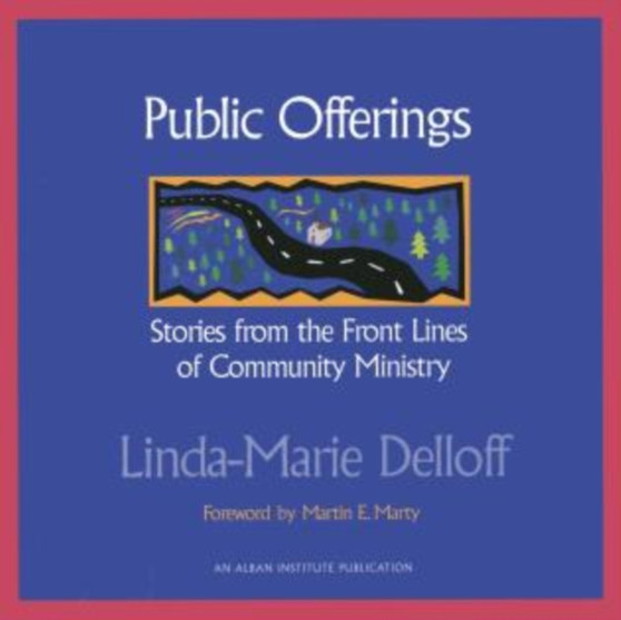 Public Offerings : Stories from the Front Lines of Community Ministry