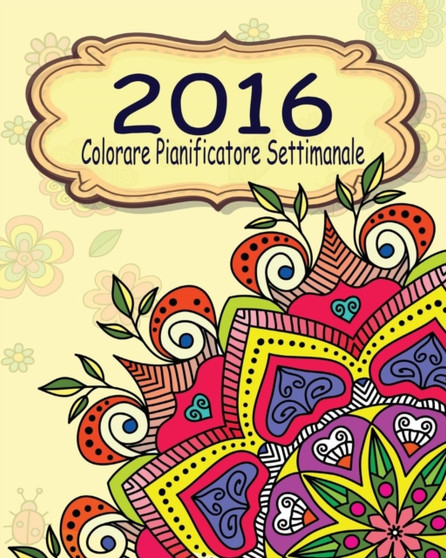 2016 Colorare Pianificatore Settimanale by Jason Potash - Paperback