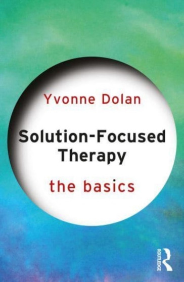 Solution-Focused Therapy : The Basics by Yvonne Dolan - Paperback