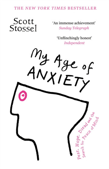 My Age of Anxiety by Scott Stossel - Paperback