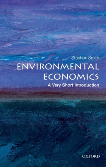 Environmental Economics: A Very Short Introduction by Stephen Smith - Paperback