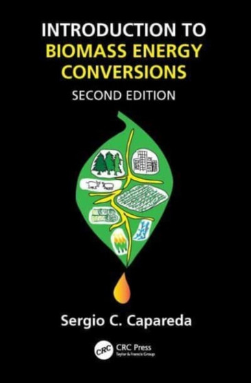 Introduction to Biomass Energy Conversions by Sergio Capareda - Hardback