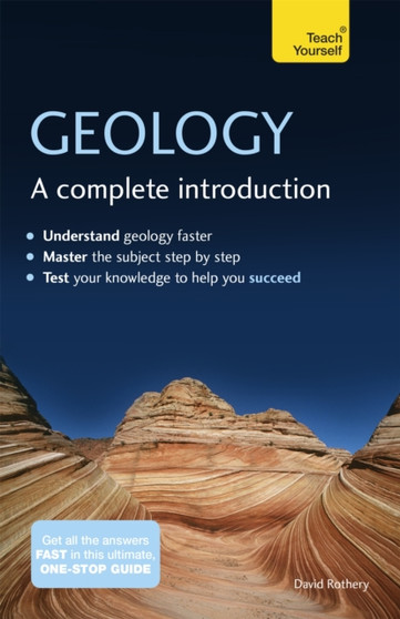 Geology: A Complete Introduction: Teach Yourself by David Rothery - Paperback