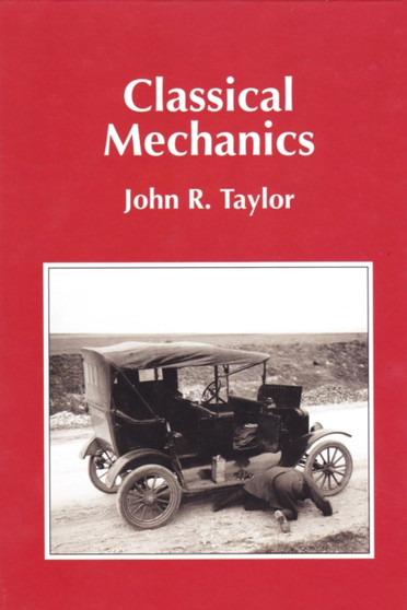 Classical Mechanics by John R. Taylor - Hardback