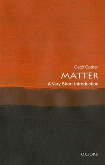 Matter: A Very Short Introduction by Geoff Cottrell - Paperback