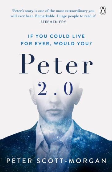 Peter 2.0 : The Human Cyborg by Peter Scott-Morgan - Paperback