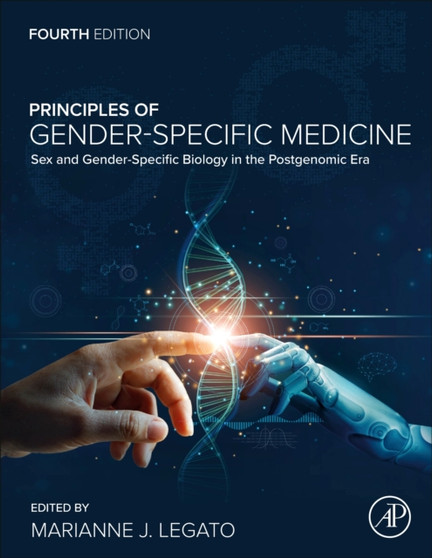 Principles of Gender-Specific Medicine : Sex and Gender-Specific Biology in the Postgenomic Era by Marianne M.D. PhD F.A.C.P. (Emerita Professor Clinical Medicine Columb - Hardback