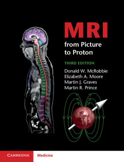 MRI from Picture to Proton by Donald W. McRobbie - Paperback