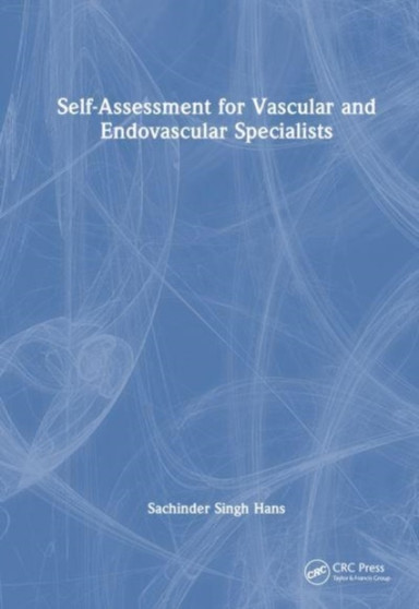Self-Assessment for Vascular and Endovascular Specialists by Sachinder Singh Hans - Hardback