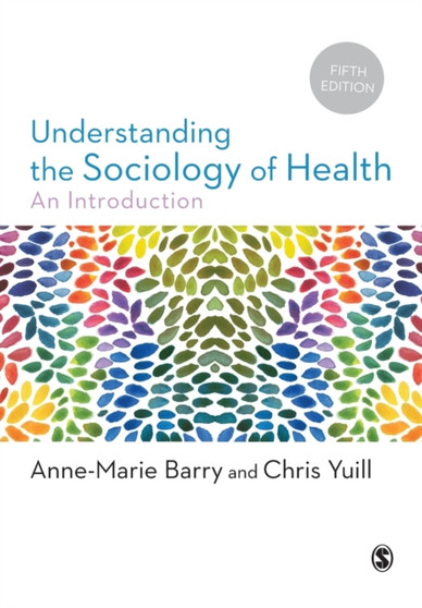 Understanding the Sociology of Health : An Introduction by Anne-Marie Barry - Paperback