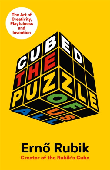 Cubed : The Puzzle of Us All by Erno Rubik - Paperback
