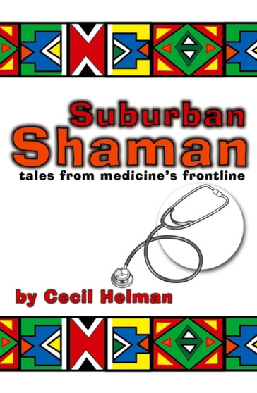 Suburban Shaman by Cecil Helman - Paperback