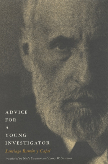 Advice for a Young Investigator by Santiago Ramon y Cajal - Paperback