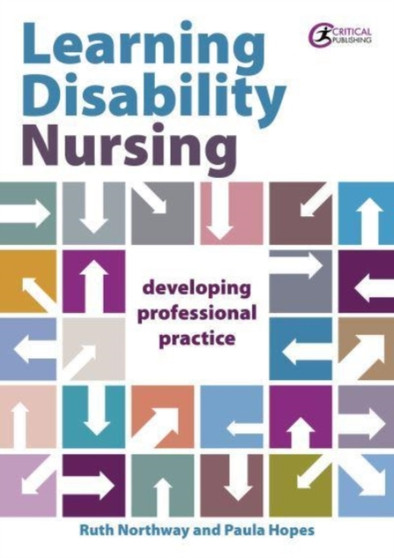Learning Disability Nursing : Developing Professional Practice by Ruth Northway - Paperback