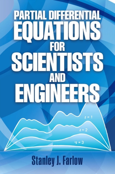 Partial Differential Equations for Scientists and Engineers by Stanley J. Farlow - Paperback