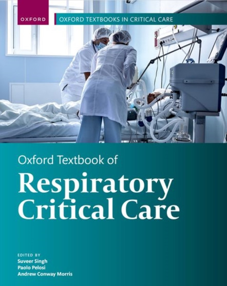 Oxford Textbook of Respiratory Critical Care by Suveer Singh - Hardback