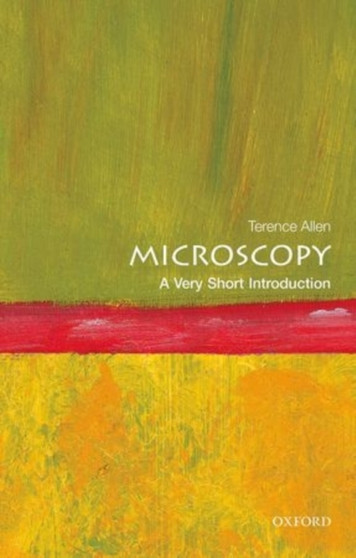 Microscopy: A Very Short Introduction by Terence Allen - Paperback