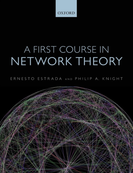 A First Course in Network Theory by Ernesto Estrada - Paperback