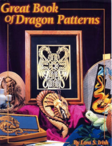The Great Book of Dragon Patterns by Lora S. Irish - Paperback