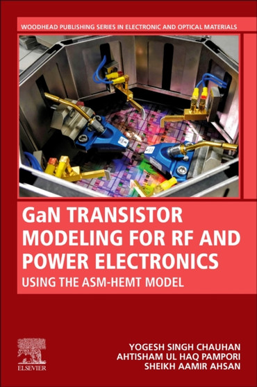GaN Transistor Modeling for RF and Power Electronics : Using The ASM-HEMT Model by Yogesh Singh Chauhan - Paperback