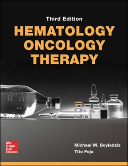 Hematology-Oncology Therapy, Third Edition by Michael Boyiadzis - Paperback