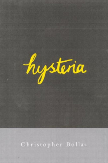 Hysteria by Christopher Bollas - Paperback