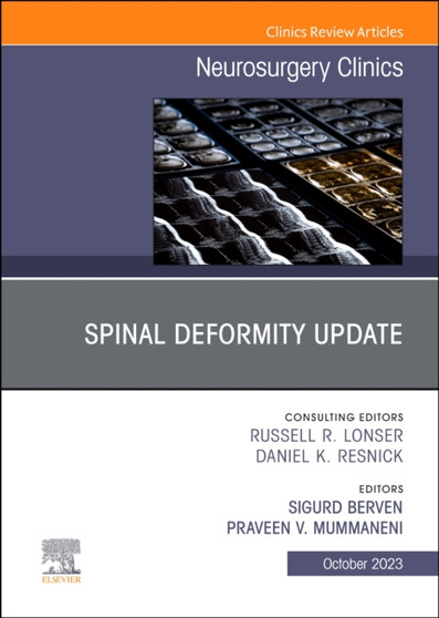Spinal Deformity Update, An Issue of Neurosurgery Clinics of North America : Volume 34-4 by Sigurd H. Berven - Hardback