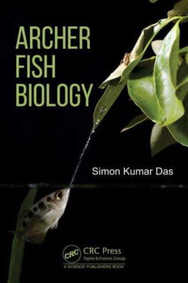 Archer Fish Biology by Simon Kumar Das - Hardback