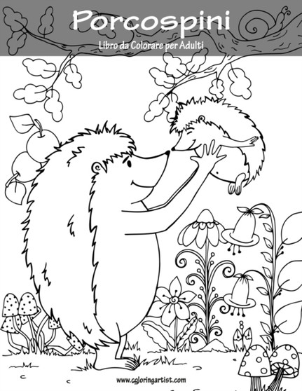 Porcospini Libro da Colorare per Adulti 1 : 1 by Nick Snels - Paperback