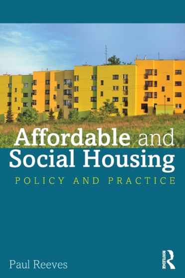 Affordable and Social Housing : Policy and Practice by Paul) Reeves - Paperback