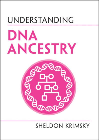 Understanding DNA Ancestry by Sheldon Krimsky - Paperback