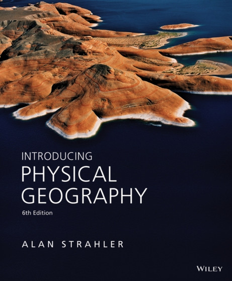 Introducing Physical Geography by Alan H. Strahler - Paperback