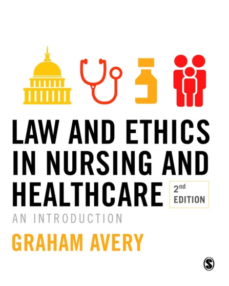 Law and Ethics in Nursing and Healthcare : An Introduction by Graham Avery - Paperback