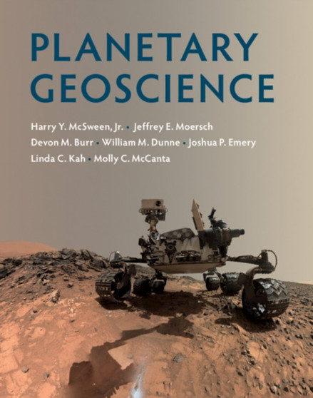 Planetary Geoscience by Jr Harry Y. McSween - Hardback