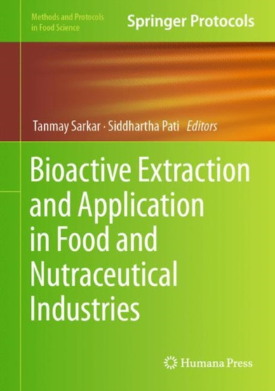 Bioactive Extraction and Application in Food and Nutraceutical Industries by Tanmay Sarkar - Hardback