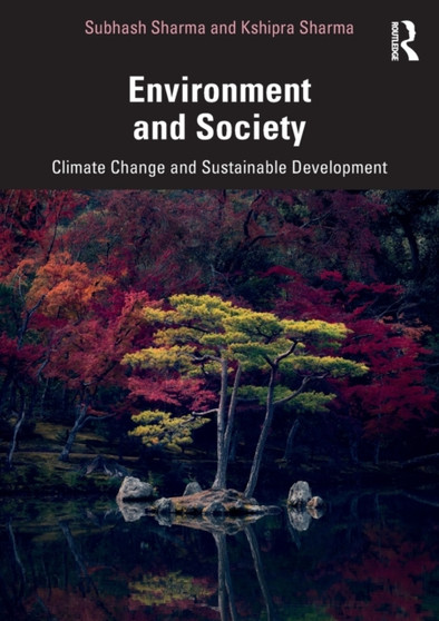 Environment and Society : Climate Change and Sustainable Development by Subhash Sharma - Paperback