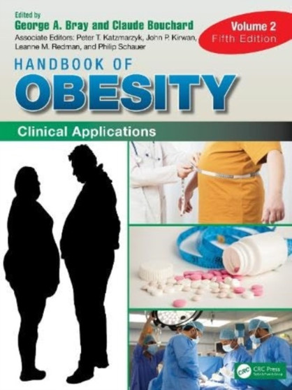 Handbook of Obesity - Volume 2 : Clinical Applications by George A. Bray - Hardback