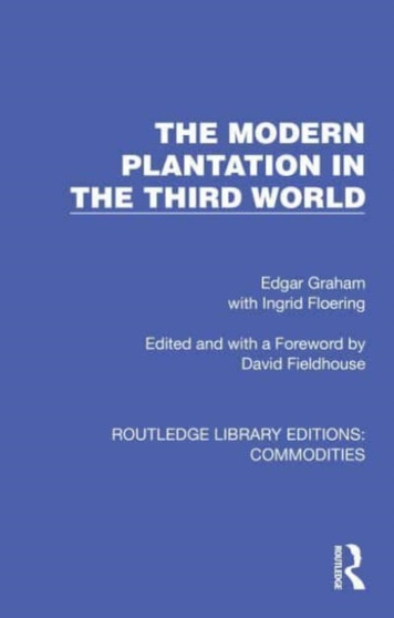 The Modern Plantation in the Third World by Edgar Graham - Hardback