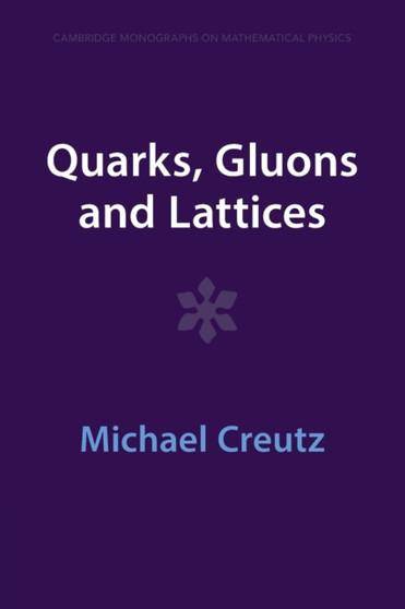 Quarks, Gluons and Lattices by Michael Creutz - Paperback