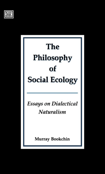 Philosophy Of Social Ecology by Murray Bookchin - Hardback